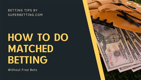 how to do matched betting